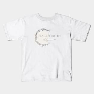 Praiseworthy, Philippines 4:8 Kids T-Shirt